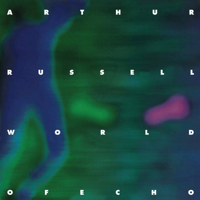 Arthur Russel - World of Echo